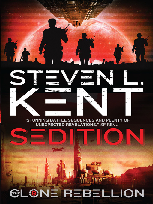 Title details for The Clone Sedition by Steven L. Kent - Available